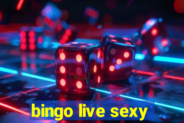 bingo live sexy